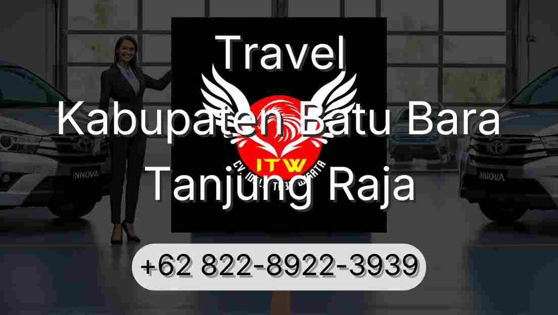 Travel Kabupaten Batu Bara Tanjung Raja