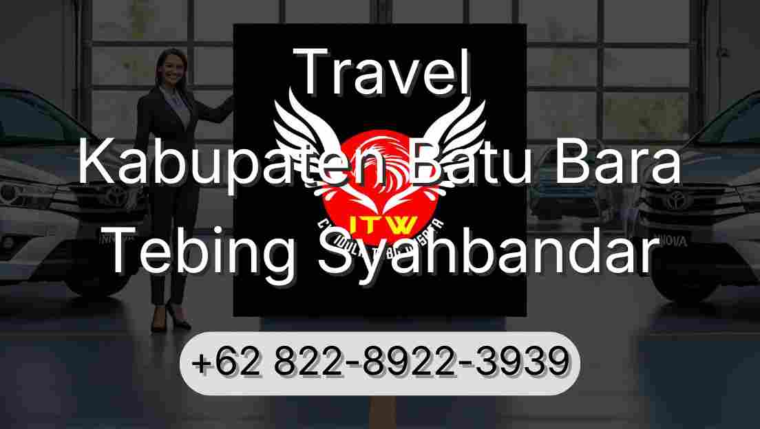 Travel Kabupaten Batu Bara Tebing Syahbandar