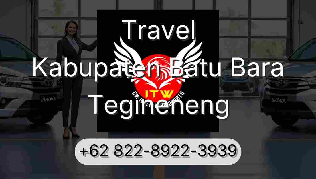 Travel Kabupaten Batu Bara Tegineneng