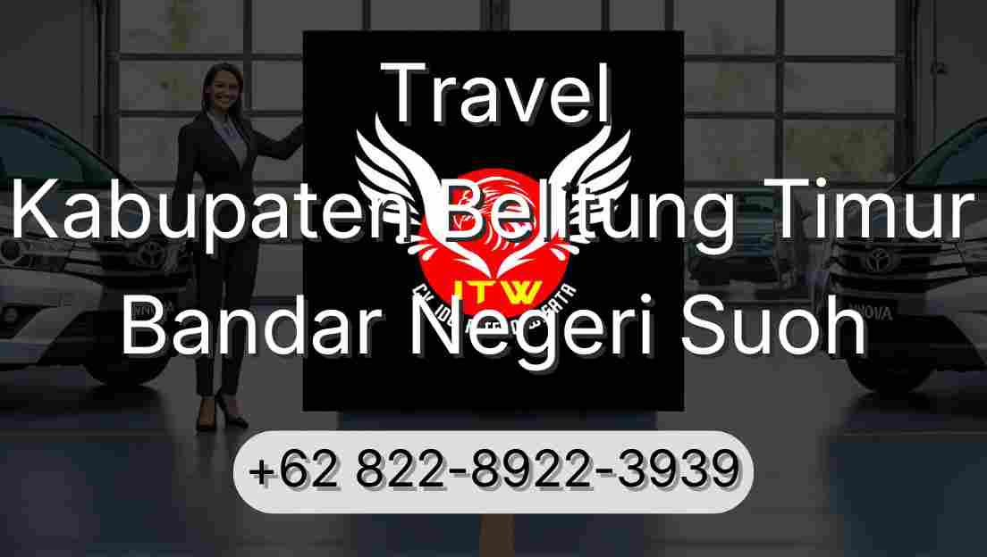 Travel Kabupaten Belitung Timur Bandar Negeri Suoh