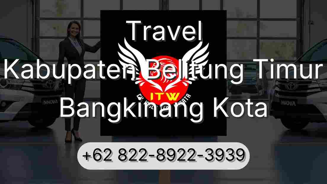Travel Kabupaten Belitung Timur Bangkinang Kota