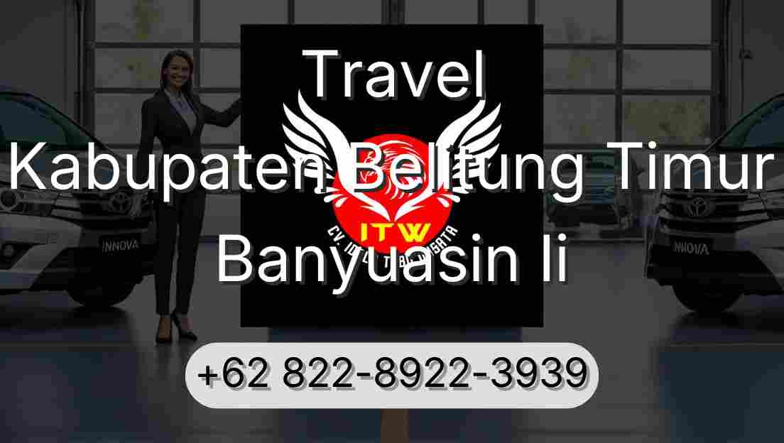 Travel Kabupaten Belitung Timur Banyuasin Ii