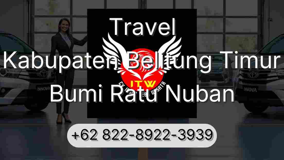 Travel Kabupaten Belitung Timur Bumi Ratu Nuban