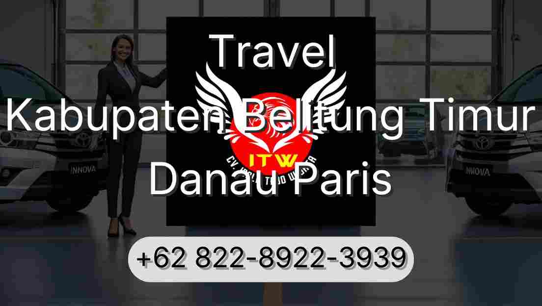 Travel Kabupaten Belitung Timur Danau Paris