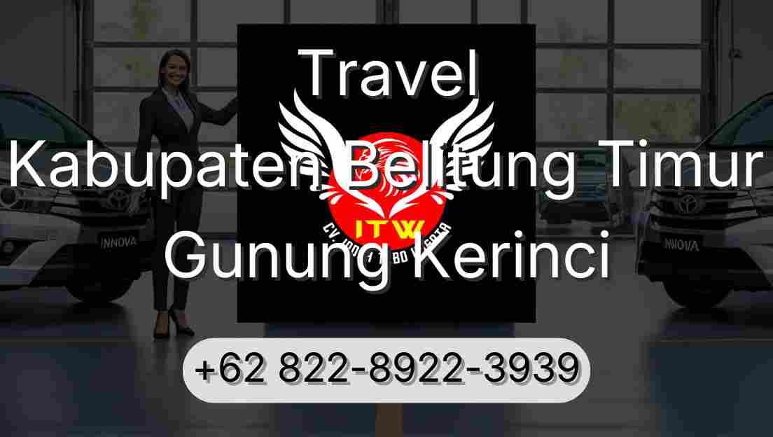 Travel Kabupaten Belitung Timur Gunung Kerinci