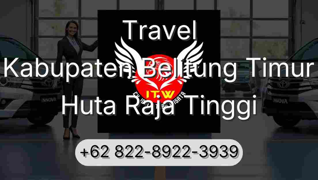 Travel Kabupaten Belitung Timur Huta Raja Tinggi