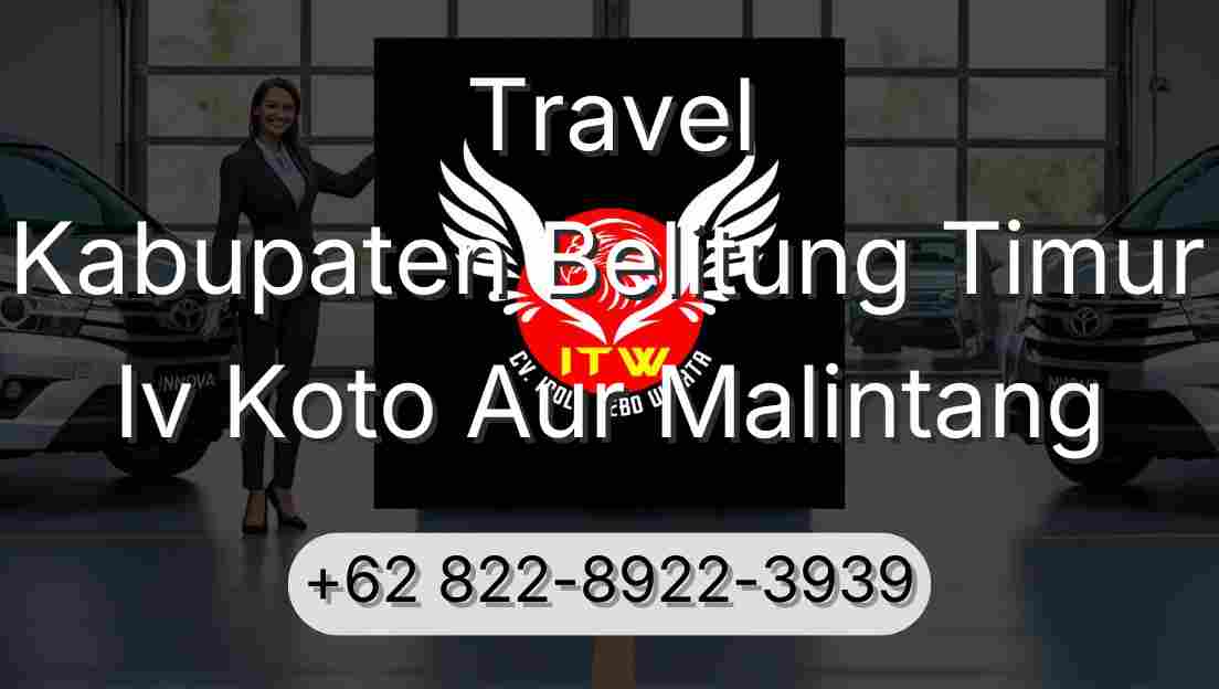 Travel Kabupaten Belitung Timur Iv Koto Aur Malintang