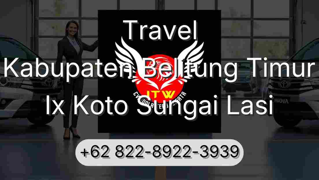 Travel Kabupaten Belitung Timur Ix Koto Sungai Lasi