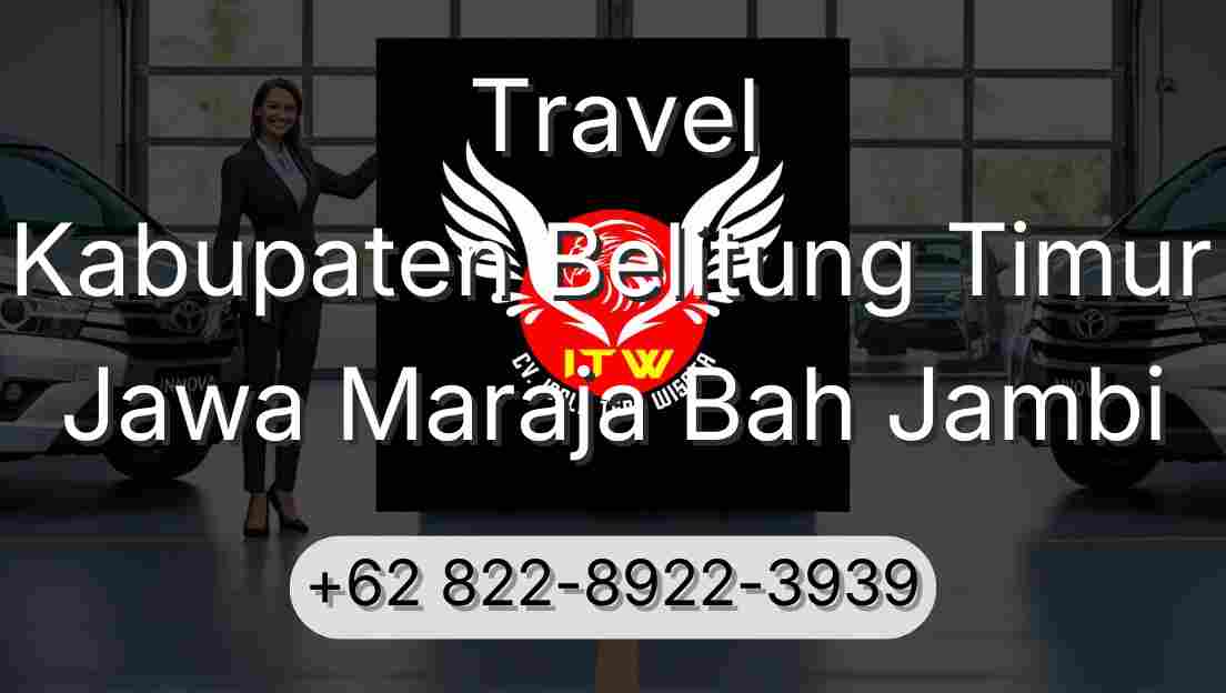 Travel Kabupaten Belitung Timur Jawa Maraja Bah Jambi