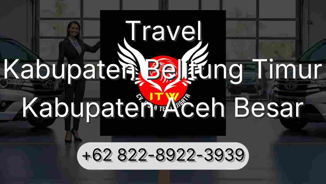 Travel Kabupaten Belitung Timur Kabupaten Aceh Besar