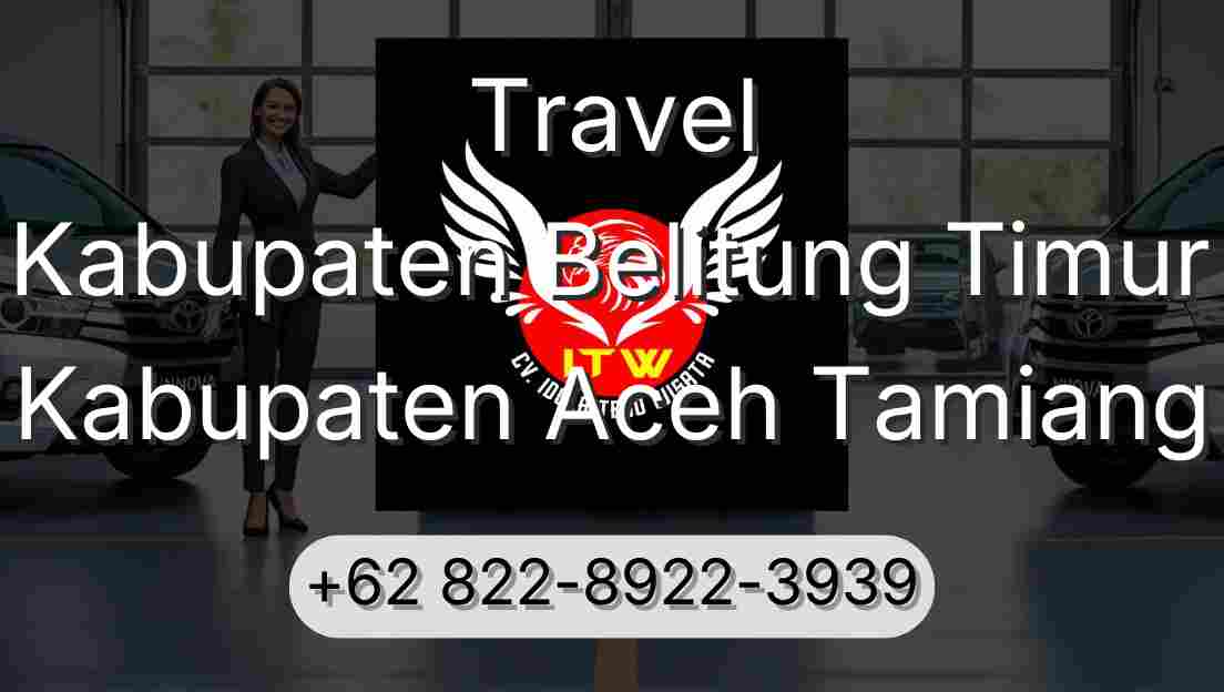 Travel Kabupaten Belitung Timur Kabupaten Aceh Tamiang