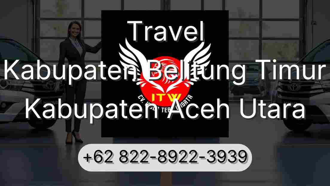 Travel Kabupaten Belitung Timur Kabupaten Aceh Utara