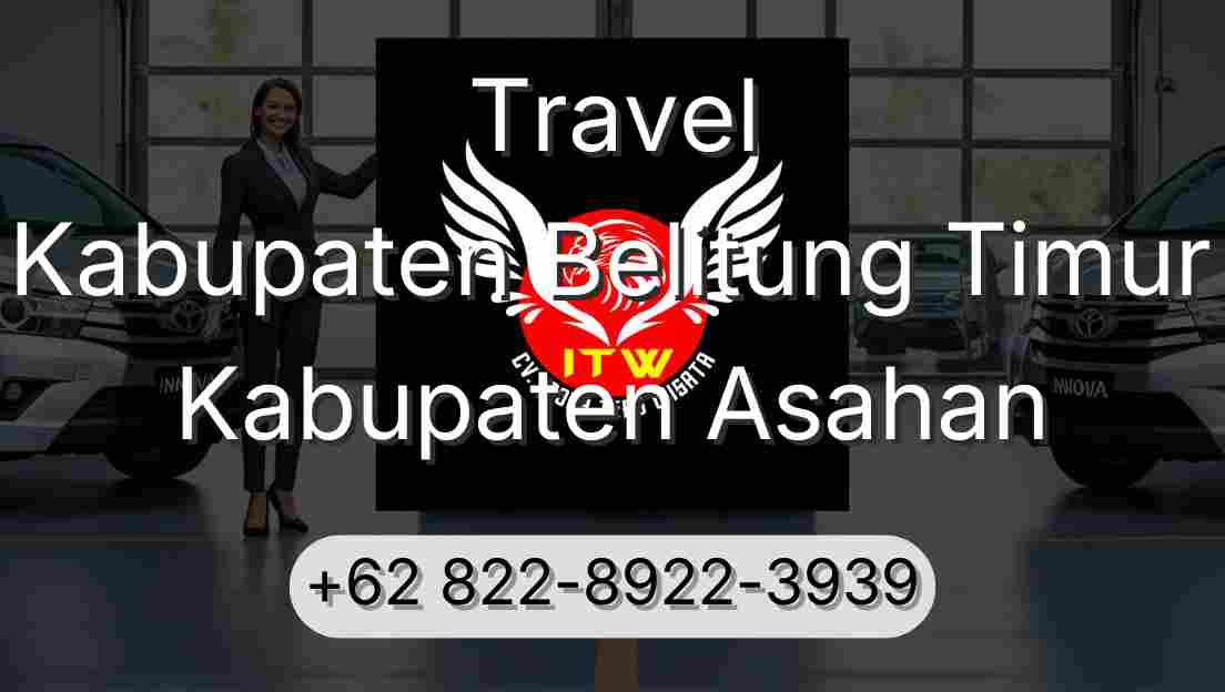 Travel Kabupaten Belitung Timur Kabupaten Asahan