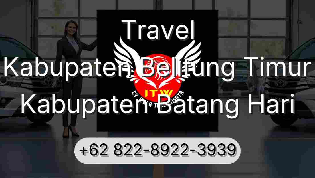 Travel Kabupaten Belitung Timur Kabupaten Batang Hari