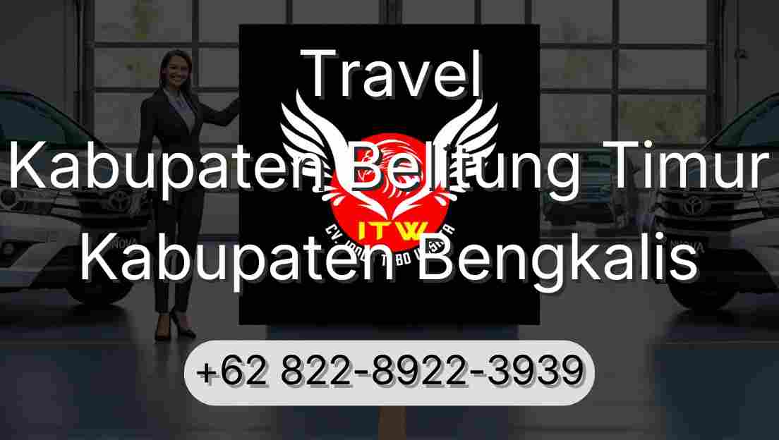 Travel Kabupaten Belitung Timur Kabupaten Bengkalis