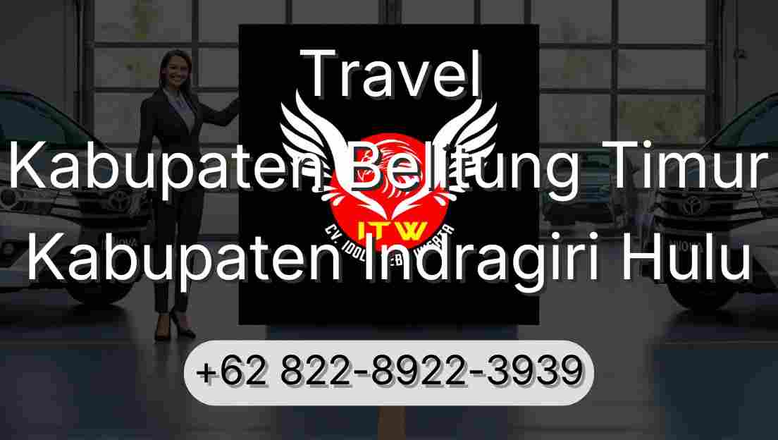 Travel Kabupaten Belitung Timur Kabupaten Indragiri Hulu