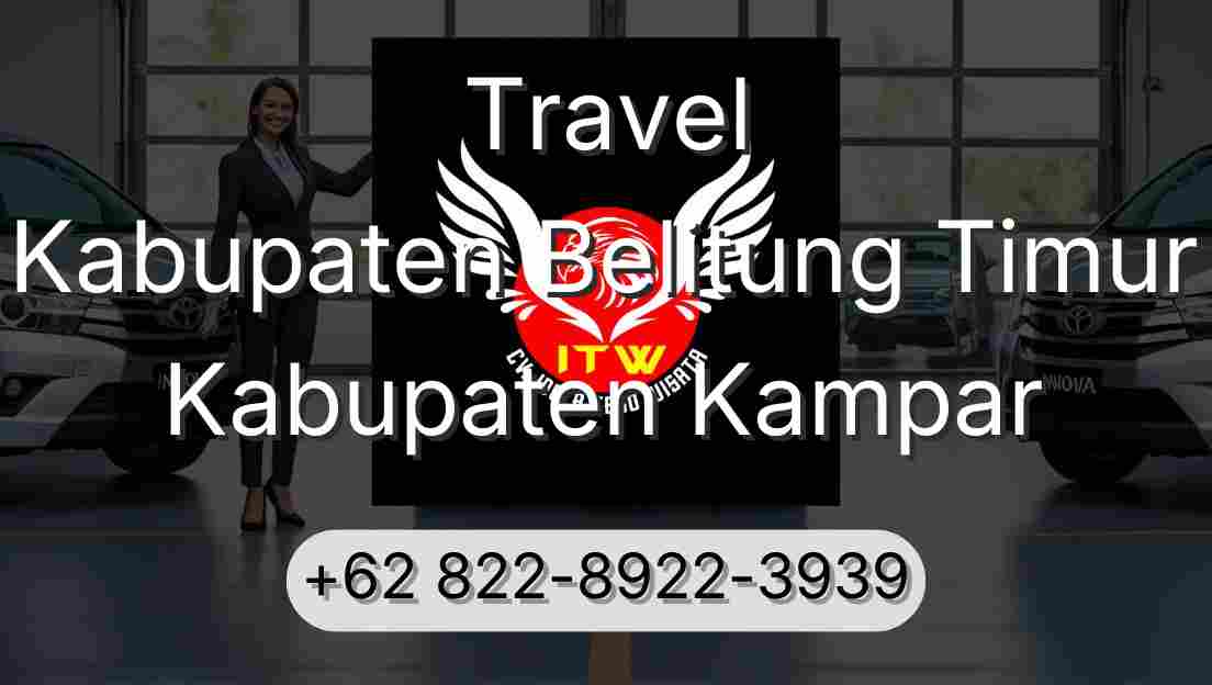 Travel Kabupaten Belitung Timur Kabupaten Kampar