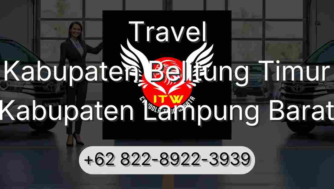 Travel Kabupaten Belitung Timur Kabupaten Lampung Barat