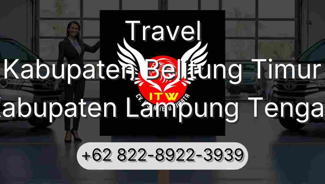 Travel Kabupaten Belitung Timur Kabupaten Lampung Tengah