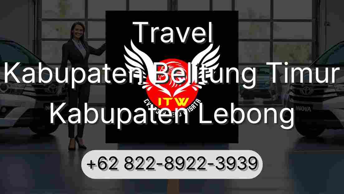 Travel Kabupaten Belitung Timur Kabupaten Lebong