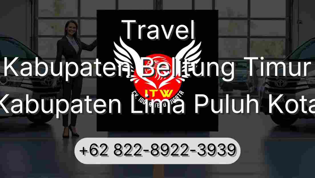 Travel Kabupaten Belitung Timur Kabupaten Lima Puluh Kota