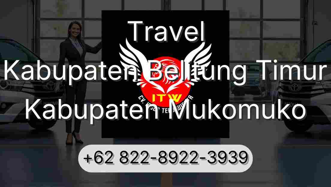 Travel Kabupaten Belitung Timur Kabupaten Mukomuko