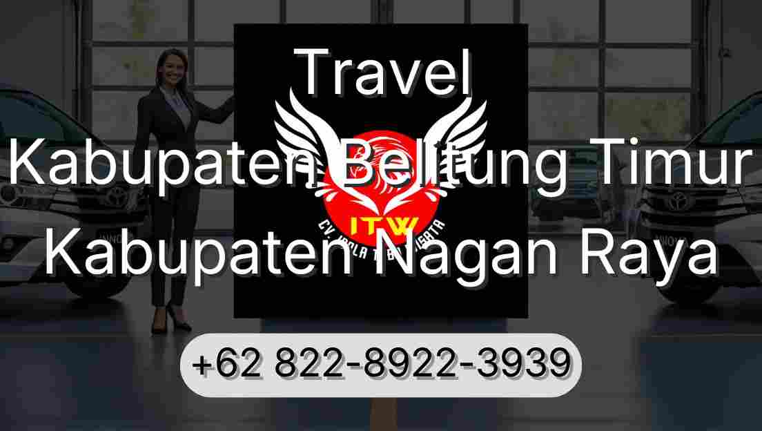 Travel Kabupaten Belitung Timur Kabupaten Nagan Raya