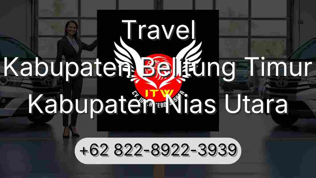 Travel Kabupaten Belitung Timur Kabupaten Nias Utara
