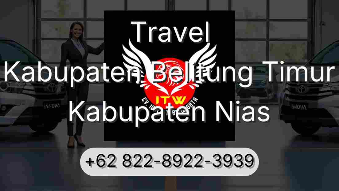 Travel Kabupaten Belitung Timur Kabupaten Nias