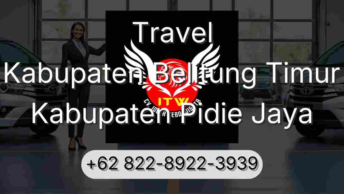 Travel Kabupaten Belitung Timur Kabupaten Pidie Jaya