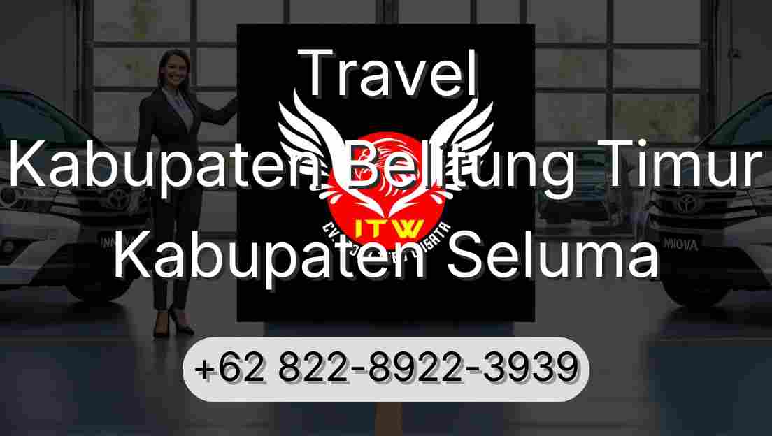 Travel Kabupaten Belitung Timur Kabupaten Seluma
