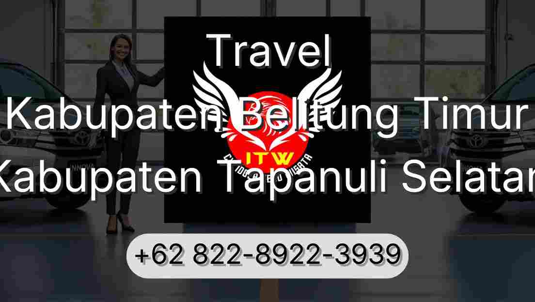 Travel Kabupaten Belitung Timur Kabupaten Tapanuli Selatan