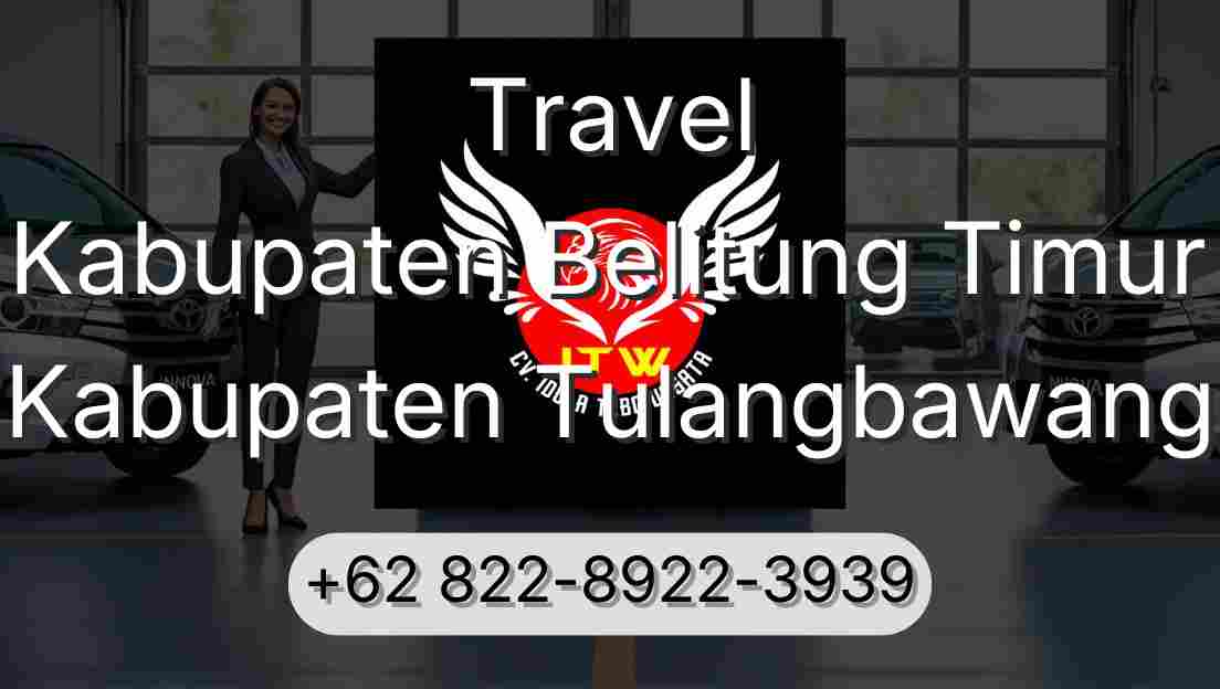 Travel Kabupaten Belitung Timur Kabupaten Tulangbawang