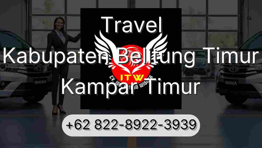 Travel Kabupaten Belitung Timur Kampar Timur