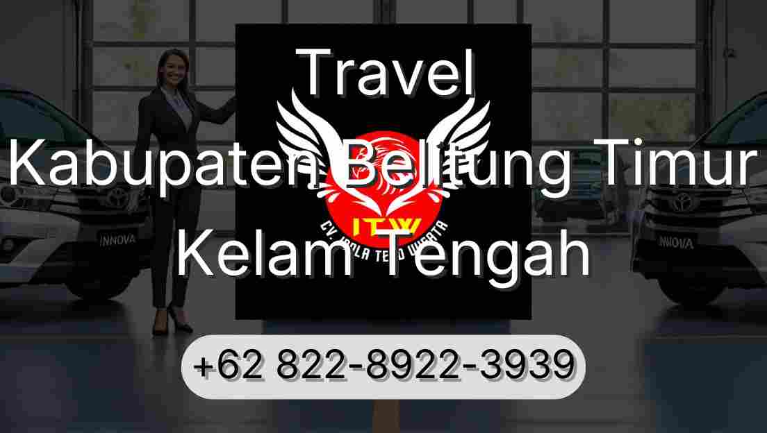 Travel Kabupaten Belitung Timur Kelam Tengah