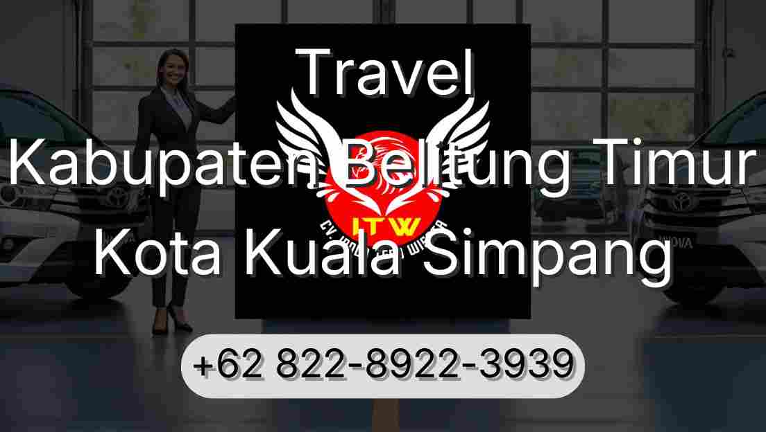 Travel Kabupaten Belitung Timur Kota Kuala Simpang