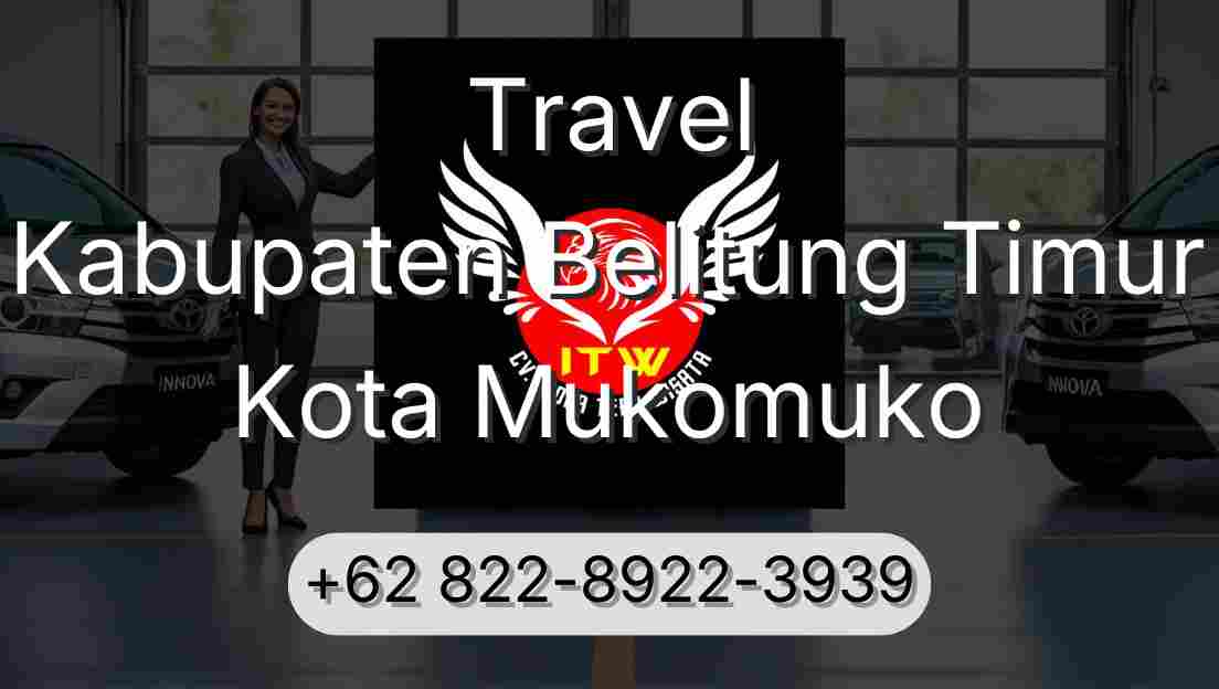 Travel Kabupaten Belitung Timur Kota Mukomuko
