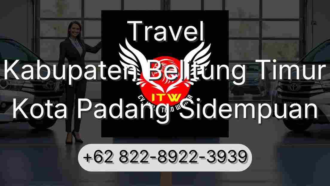 Travel Kabupaten Belitung Timur Kota Padang Sidempuan