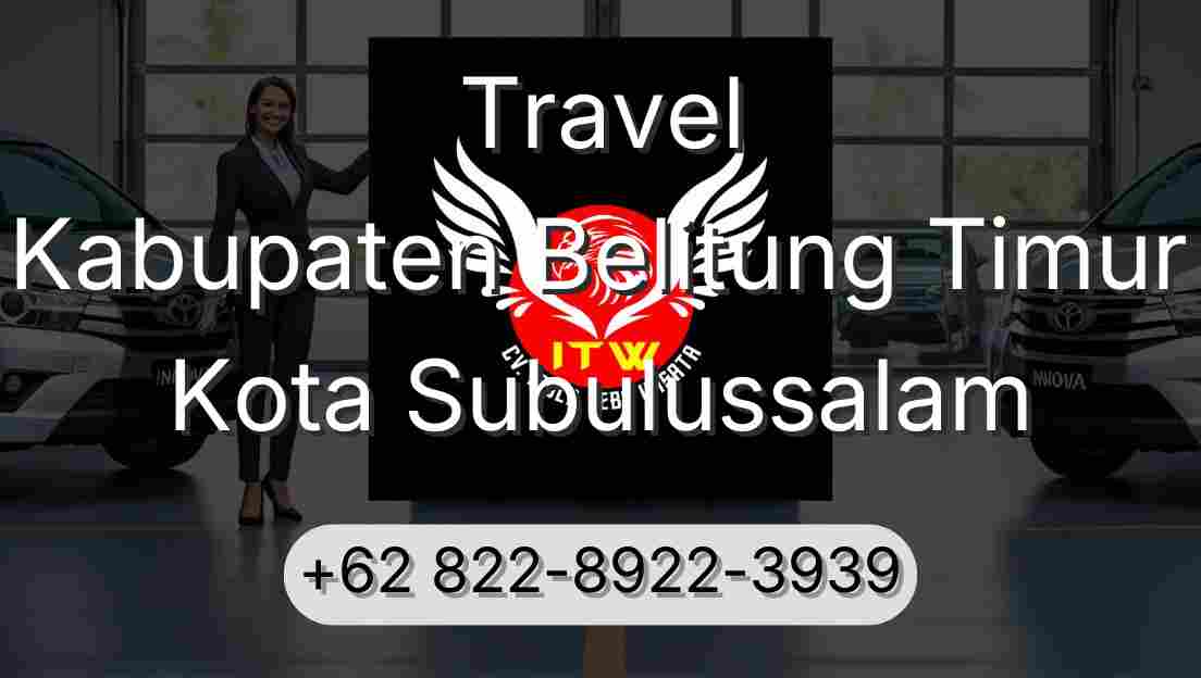 Travel Kabupaten Belitung Timur Kota Subulussalam
