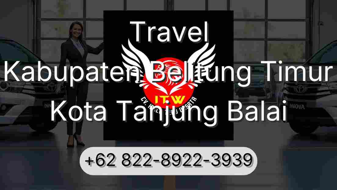 Travel Kabupaten Belitung Timur Kota Tanjung Balai