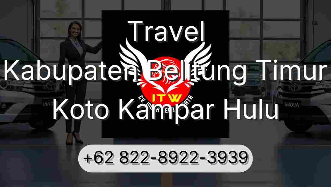 Travel Kabupaten Belitung Timur Koto Kampar Hulu