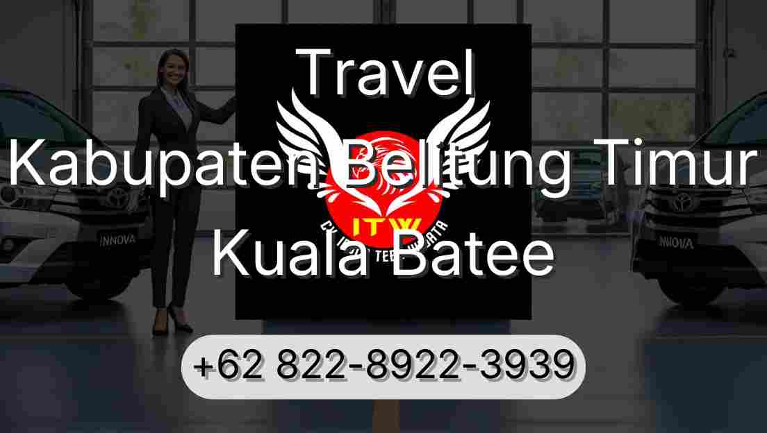 Travel Kabupaten Belitung Timur Kuala Batee