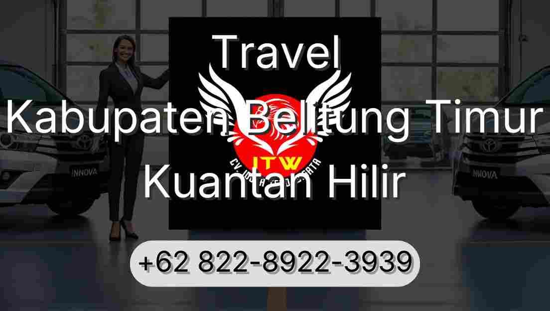 Travel Kabupaten Belitung Timur Kuantan Hilir