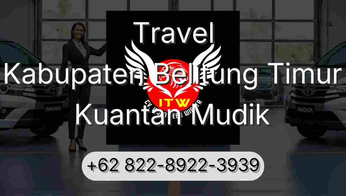 Travel Kabupaten Belitung Timur Kuantan Mudik
