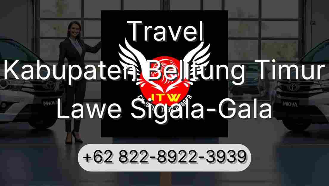 Travel Kabupaten Belitung Timur Lawe Sigala-Gala