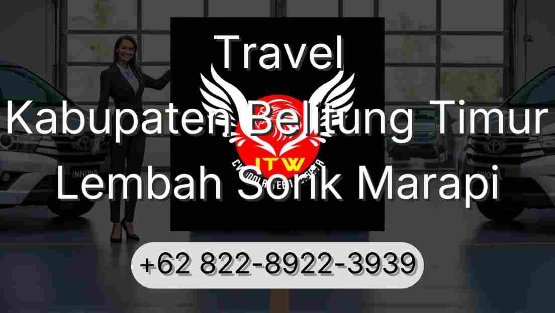 Travel Kabupaten Belitung Timur Lembah Sorik Marapi