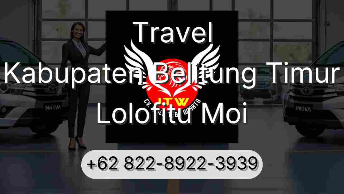 Travel Kabupaten Belitung Timur Lolofitu Moi
