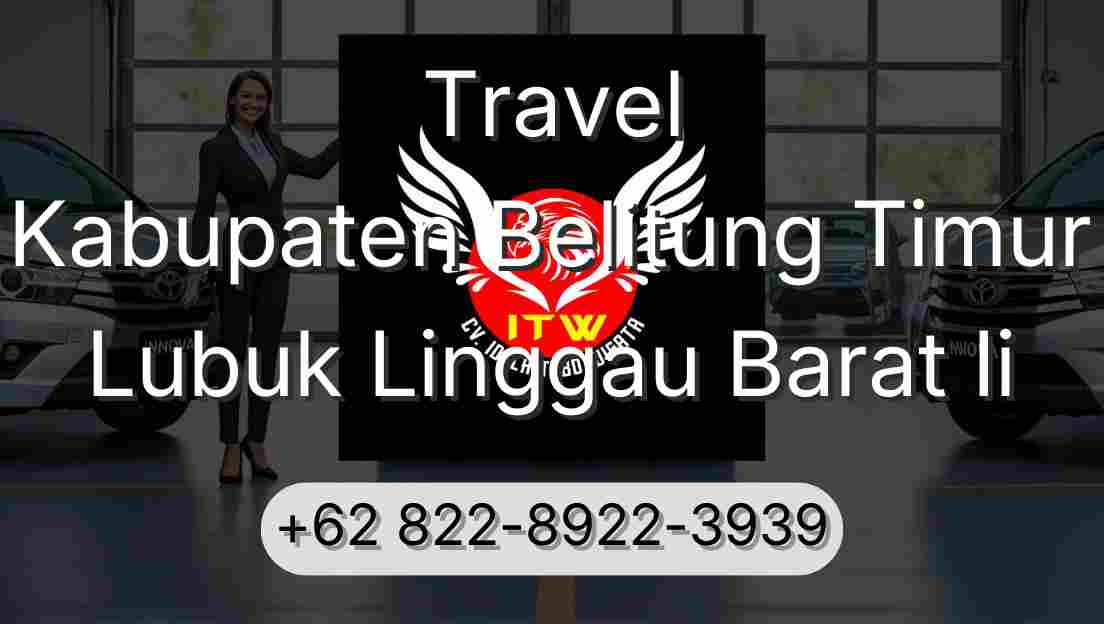 Travel Kabupaten Belitung Timur Lubuk Linggau Barat Ii