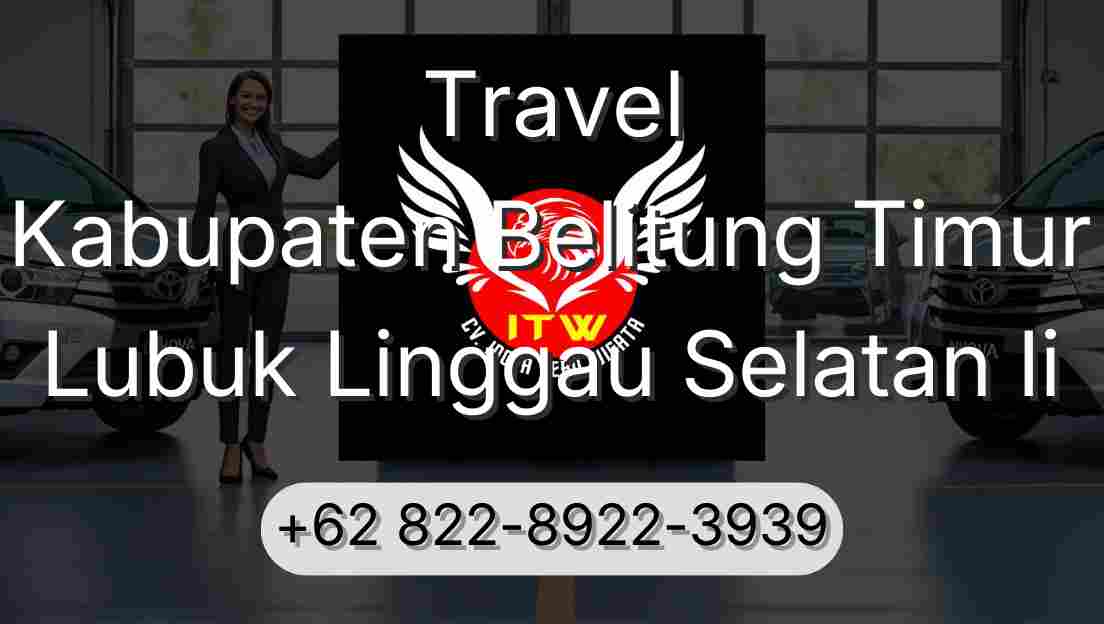 Travel Kabupaten Belitung Timur Lubuk Linggau Selatan Ii