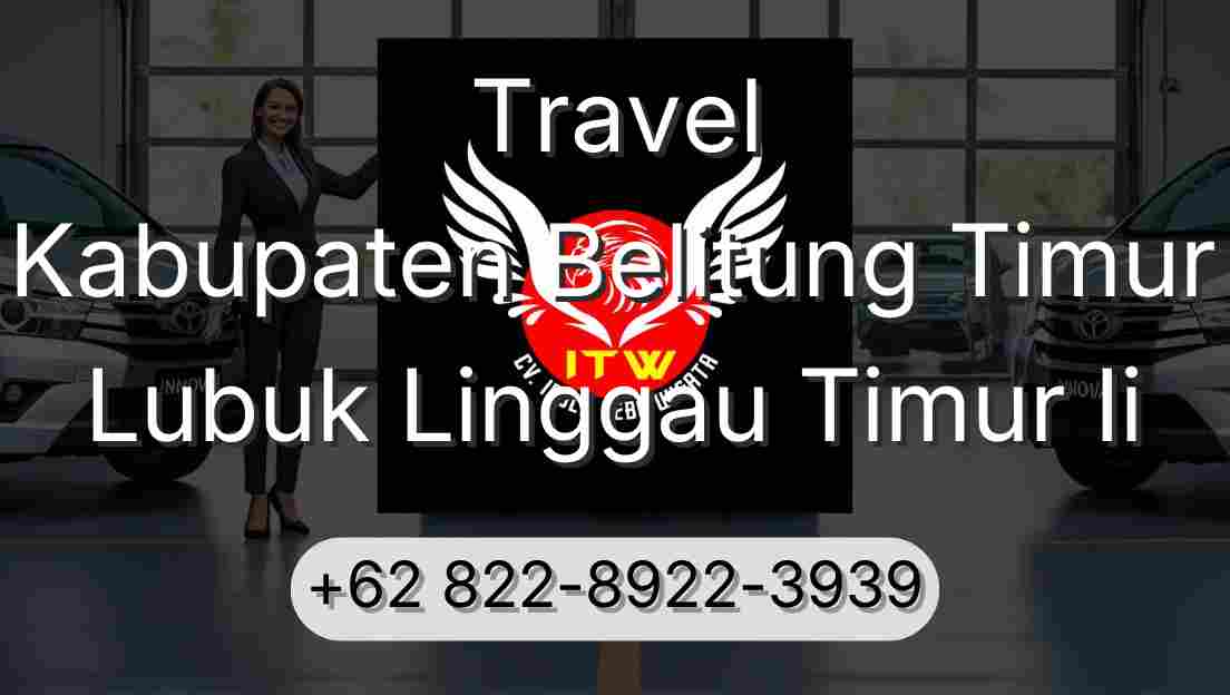 Travel Kabupaten Belitung Timur Lubuk Linggau Timur Ii
